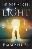 Bring Forth The Light - Emmanuel - cover