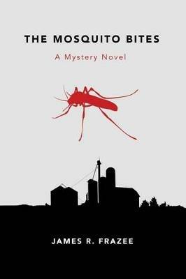 The Mosquito Bites - James Frazee - cover