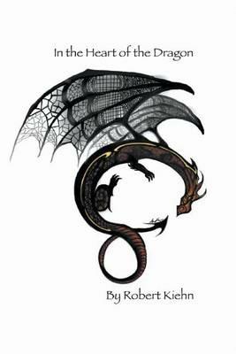 In the Heart of the Dragon - Robert Kiehn - cover