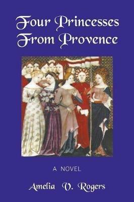 Four Princesses from Provence - Amelia V Rogers - cover
