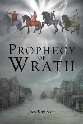 Prophecy of Wrath - Judy Kay Scott - cover