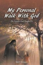 My Personal Walk with God