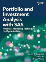 Portfolio and Investment Analysis with SAS: Financial Modeling Techniques for Optimization