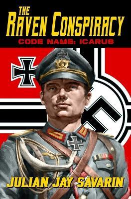 The Raven Conspiracy - Code Name: Icarus - Julian Jay Savarin - cover