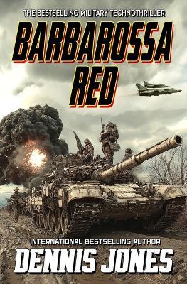 Barbarossa Red: A Military Technothriller - Dennis Jones - cover