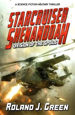 Starcruiser Shenandoah: Division of the Spoils - Book 2 - Roland J Green - cover
