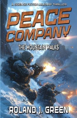 Peace Company: The Mountain Walks - Book 3 - Roland J Green - cover