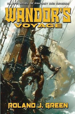 Wandor's Voyage - The Bertan Wandor Adventures (Book 3) - Roland J Green - cover