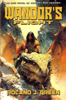 Wandor's Flight - The Bertan Wandor Adventures (Book 4) - Roland J Green - cover