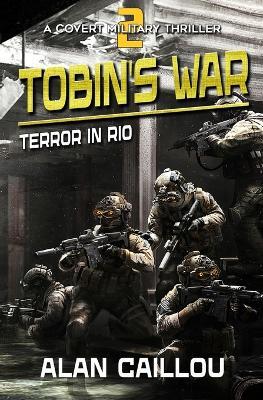 Tobin's War: Terror in Rio - Book 2 - Alan Caillou - cover