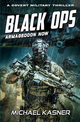 Black OPS: Armageddon Now - Book 2: Arm - Michael Kasner - cover