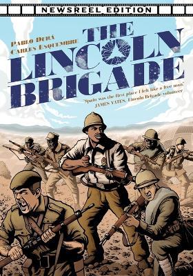 The Lincoln Brigade: Newsreel Edition - Pablo Durá - cover
