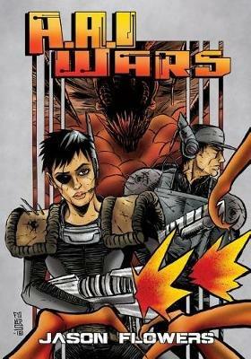 A.A.I. Wars - Jason Flowers - cover