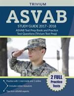 ASVAB Study Guide 2017-2018: ASVAB Test Prep Book and Practice Test Questions (Trivium Test Prep)