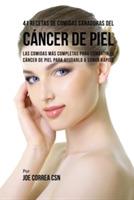 41 Recetas de Comidas Sanadoras del Cancer de Piel: Las Comidas Mas Completas Para Combatir El Cancer de Piel Para Ayudarlo a Sanar Rapido - Joe Correa - cover