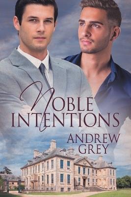 Noble Intentions - Andrew Grey - cover