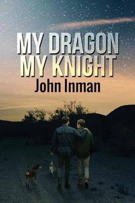 My Dragon, My Knight - John Inman - cover