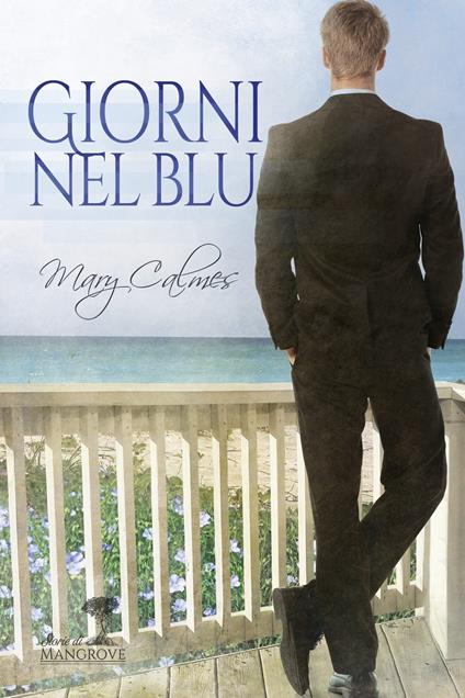 Giorni nel blu - Mary Calmes,Marila Napoli - ebook