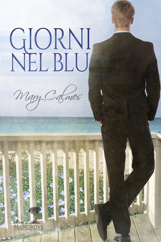 Giorni nel blu - Mary Calmes,Marila Napoli - ebook
