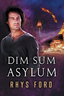 Dim Sum Asylum - Rhys Ford - cover