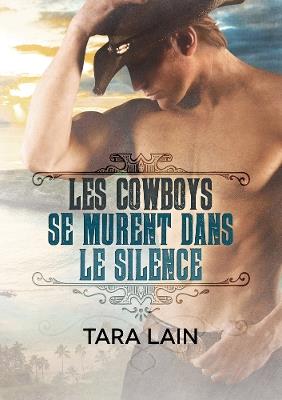Les Cowboys Se Murent Dans Le Silence (Translation) - Tara Lain - cover