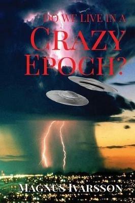 Do We Live in a Crazy Epoch? - Magnus Ivarsson - cover