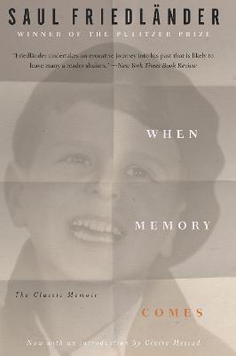 When Memory Comes: The Classic Memoir - Saul Friedländer - cover