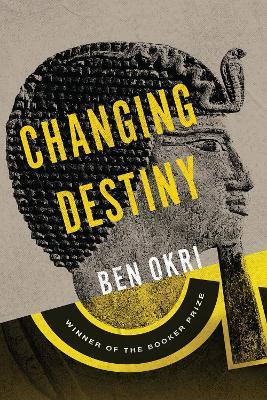 Changing Destiny - Ben Okri - cover
