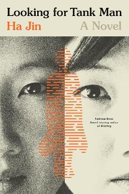 Looking for Tank Man: A Novel - Ha Jin - cover