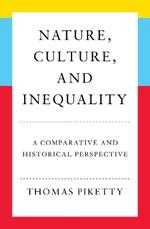 Nature, Culture, and Inequality: A Comparative and Historical Perspective