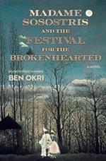 Madame Sosostris and the Festival for  the Brokenhearted: A Novel