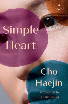 Simple Heart: A Novel - Cho Haejin - cover
