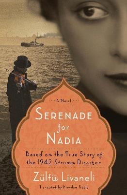 Serenade for Nadia: A Novel - Zülfü Livaneli - cover