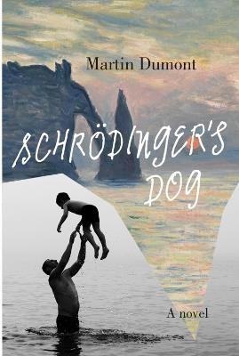 Schrodinger's Dog - Martin Dumont,John Cullen - cover