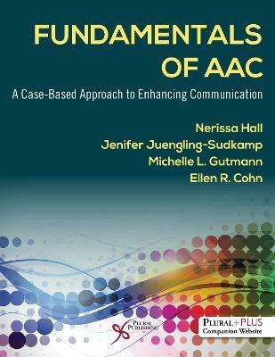Fundamentals of AAC: A Case-Based Approach to Enhancing Communication - cover
