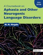 A Coursebook on Aphasia and Other Neurogenic Language Disorders