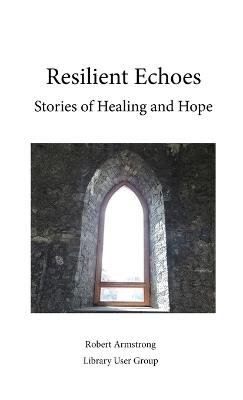 Resilient Echoes - Robert Armstrong - cover