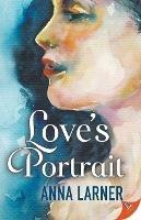 Love's Portrait - Anna Larner - cover