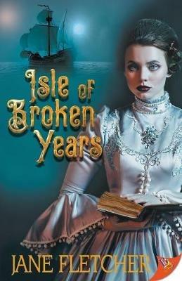 Isle of Broken Years - Jane Fletcher - cover