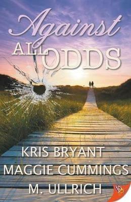 Against All Odds - Kris Bryant,Maggie Cummings,M Ullrich - cover