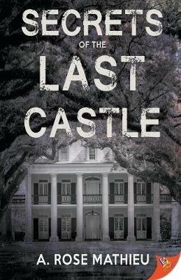 Secrets of the Last Castle - A Rose Mathieu - cover