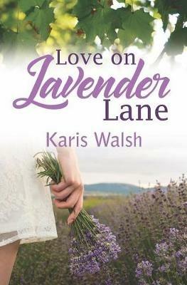Love on Lavender Lane - Karis Walsh - cover