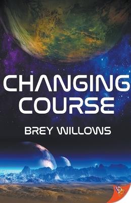 Changing Course - Brey Willows - cover