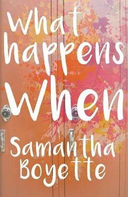 What Happens When - Samantha Boyette - cover