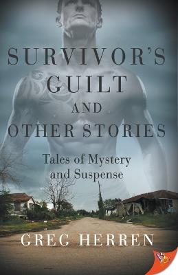 Survivor's Guilt and Other Stories: Tales of Mystery and Suspense - Greg Herren - cover