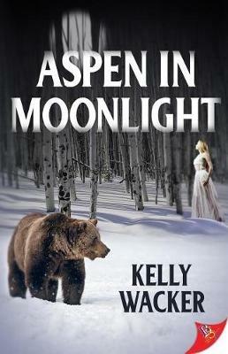 Aspen in Moonlight - Kelly Wacker - cover
