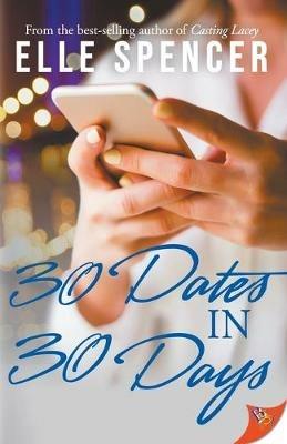 30 Dates in 30 Days - Elle Spencer - cover