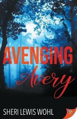 Avenging Avery - Sheri Lewis Wohl - cover