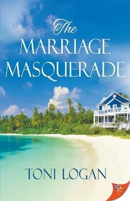 The Marriage Masquerade - Toni Logan - cover