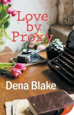 Love by Proxy - Dena Blake - cover